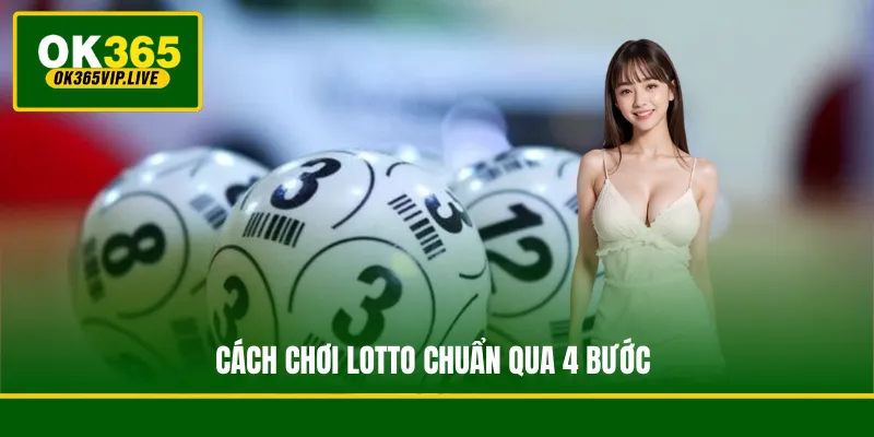 Cách Chơi Lotto - Tư Duy Mới Để Chinh Phục Những Con Số 3 Cách chơi lotto chuẩn qua 4 bước