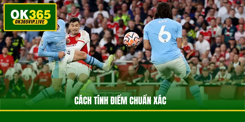 Giải Ngoại Hạng Anh - Đấu Trường Bóng Đá Khốc Liệt Hàng Đầu 3 Cách tính điểm chuẩn xác