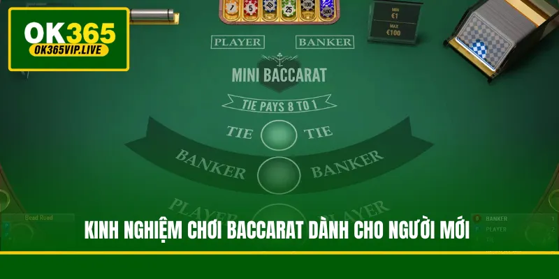 Cách Chơi Baccarat Chi Tiết Dễ Hiểu Cho Thành Viên Tại OK365 4 Kinh nghiệm chơi Baccarat dành cho người mới