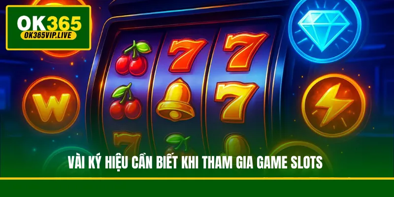 Jackpot 3D - Game Giải Trí Đổi Thưởng Đẳng Cấp Quốc Tế 4 Vài ký hiệu cần biết khi tham gia game slots