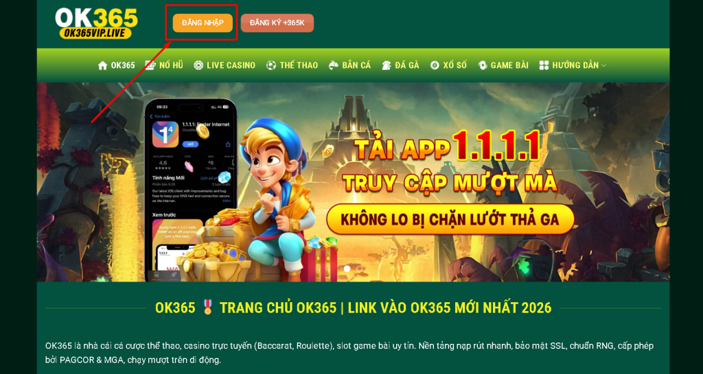 Hướng dẫn đăng nhập OK365 dễ dàng chỉ với 3 bước 1 Click chọn Đăng Nhập trên trang chủ OK365